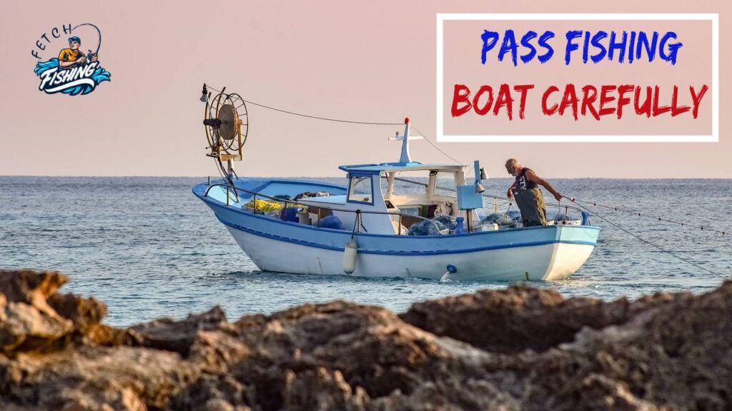 Pass Fishing Boats Carefully